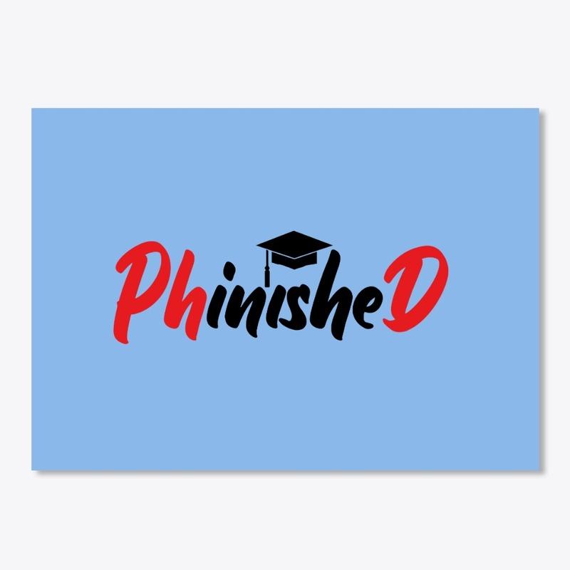 PhinisheD!